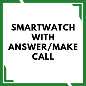 Smartwatch with Answer/Make Call
