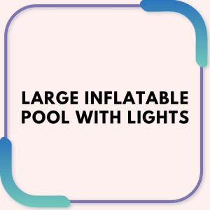 Large Inflatable Pool with Lights