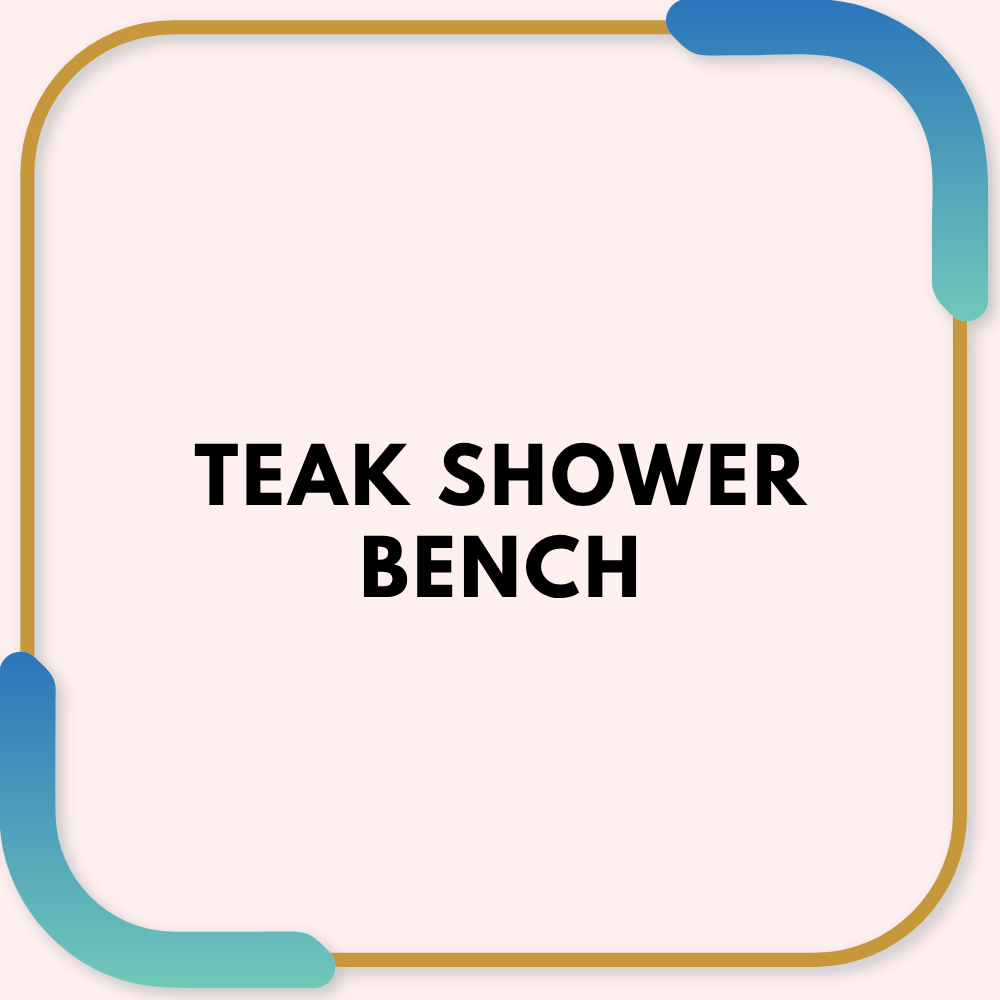 Teak Shower Bench
