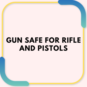 Gun Safe for Rifle and Pistols