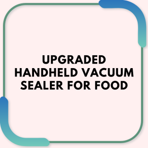 Upgraded Handheld Vacuum Sealer for Food