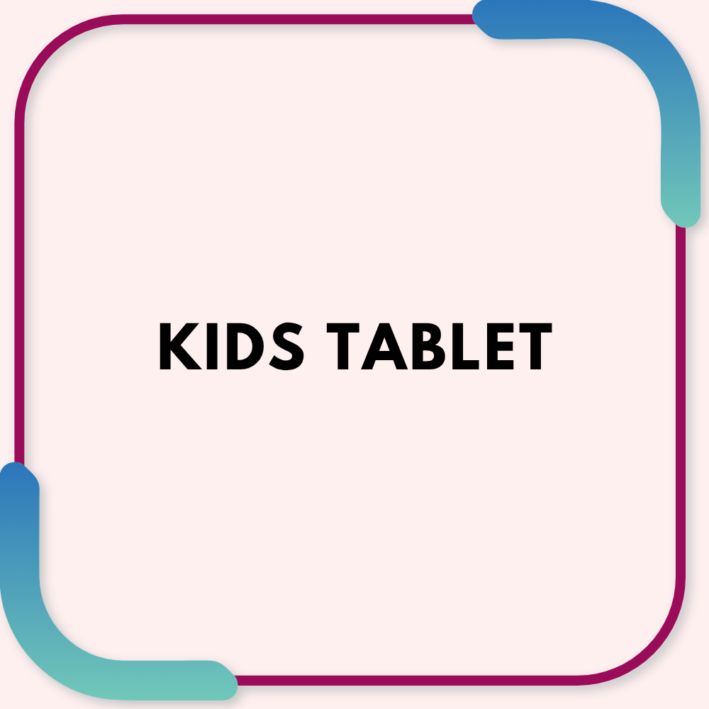 Kids tablet