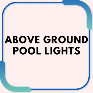 Above ground pool lights