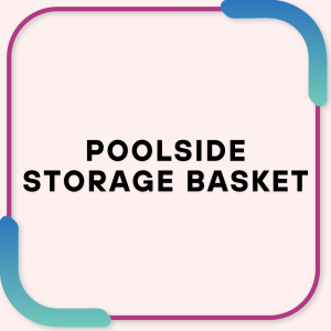 Poolside Storage Basket