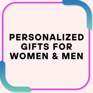 Personalized Gifts for Women & Men