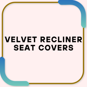 Velvet recliner seat covers