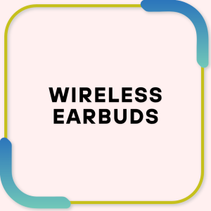 Wireless Earbuds