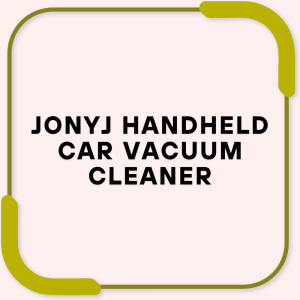 JONYJ Handheld Car Vacuum Cleaner