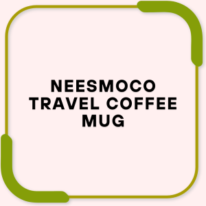 NEESMOCO Travel Coffee Mug