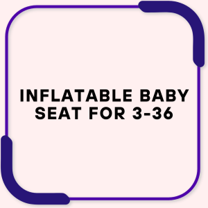 Inflatable Baby Seat for 3-36