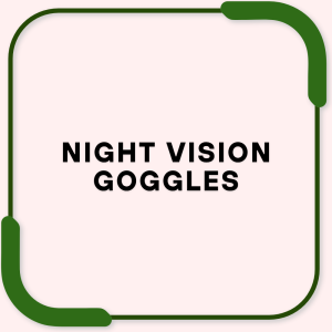 Night Vision Goggles