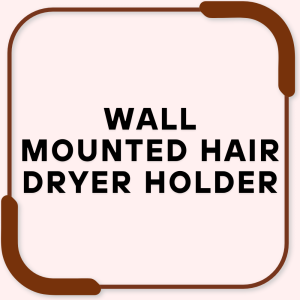 Wall Mounted Hair Dryer Holder