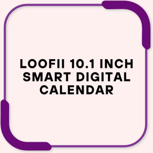 LOOFII 10.1 Inch Smart Digital Calendar