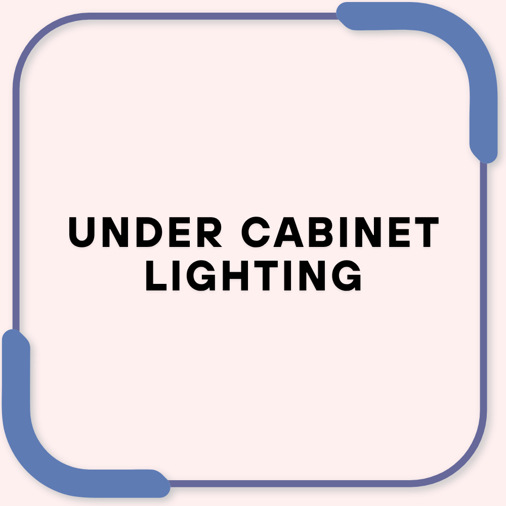 Under Cabinet Lighting