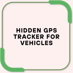 Hidden GPS Tracker for Vehicles