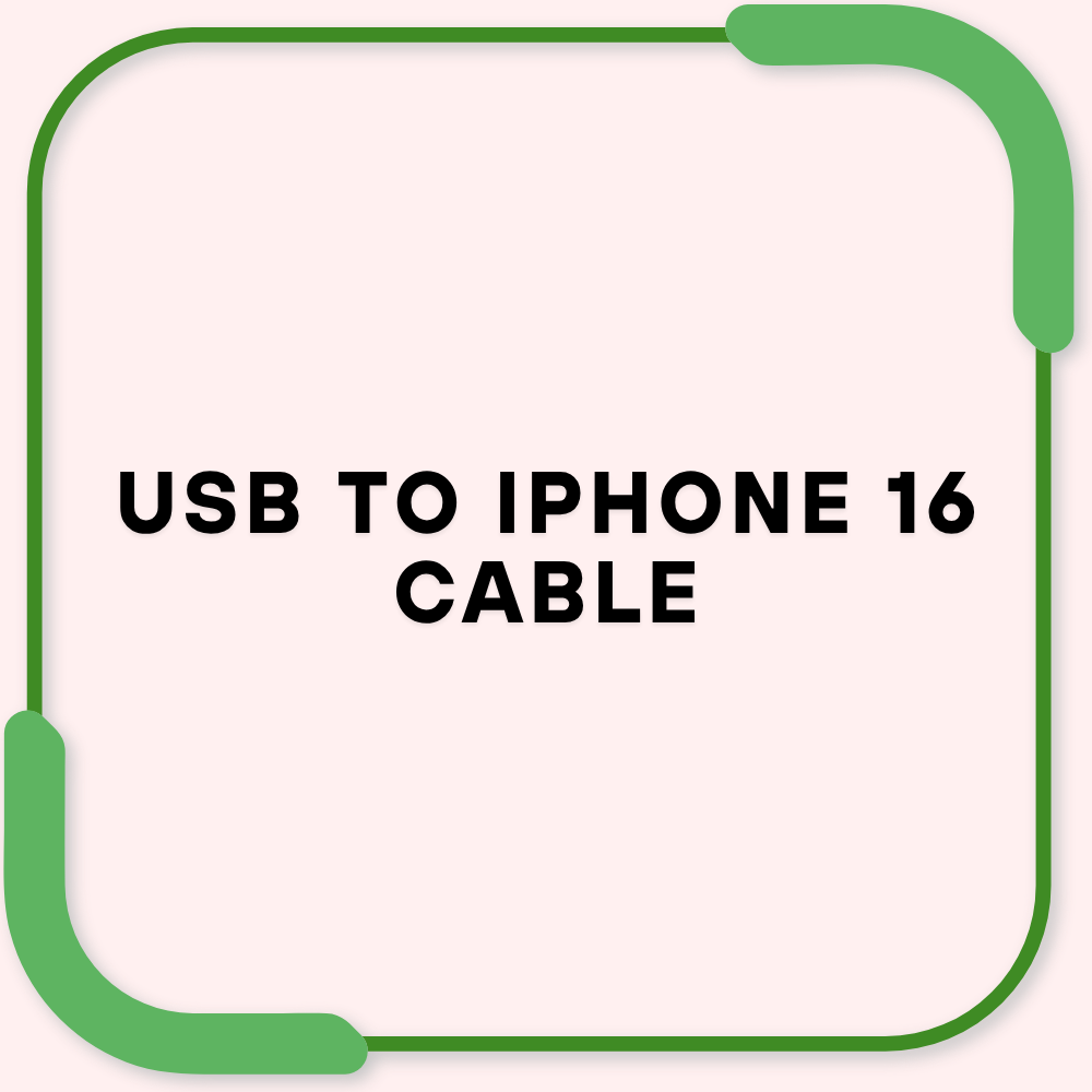 Usb to iphone 16 cable