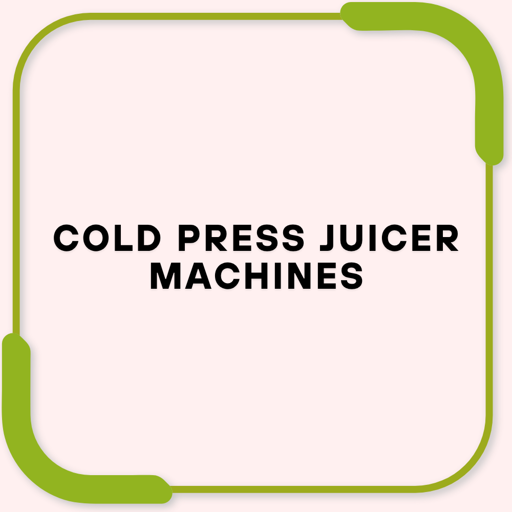 Cold Press Juicer Machines