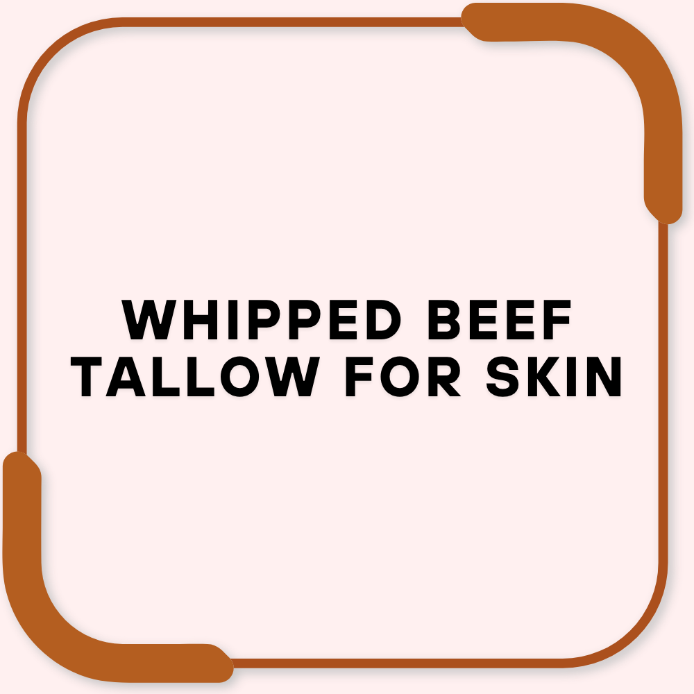 Whipped Beef Tallow for Skin