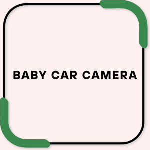 Baby car camera