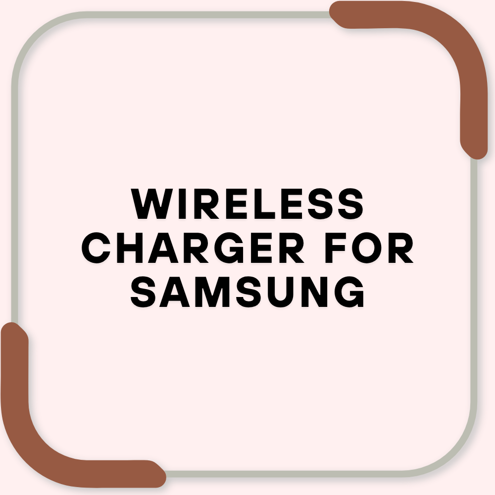 Wireless Charger for Samsung