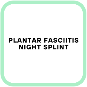 Plantar Fasciitis Night Splint