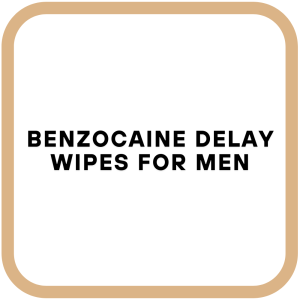 Benzocaine Delay Wipes for Men