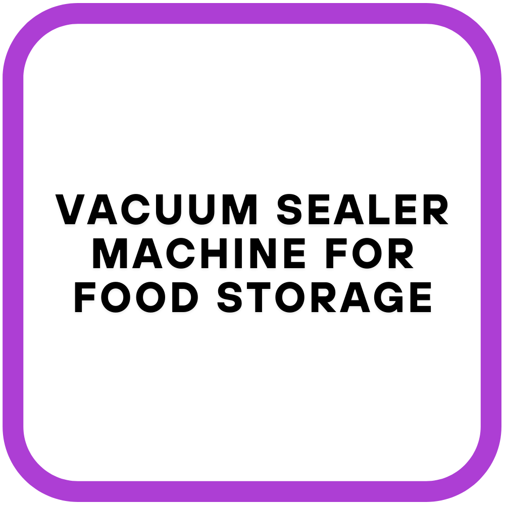 Vacuum Sealer Machine for Food Storage