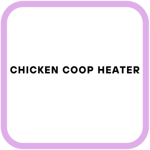 Chicken Coop Heater