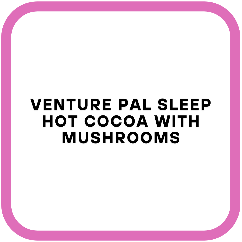 Venture Pal Sleep Hot Cocoa with Mushrooms