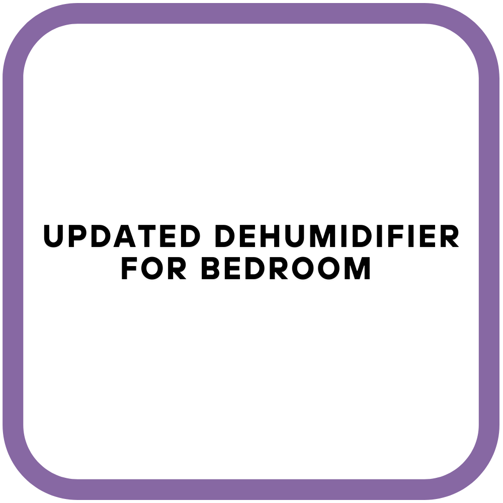 Updated Dehumidifier For Bedroom
