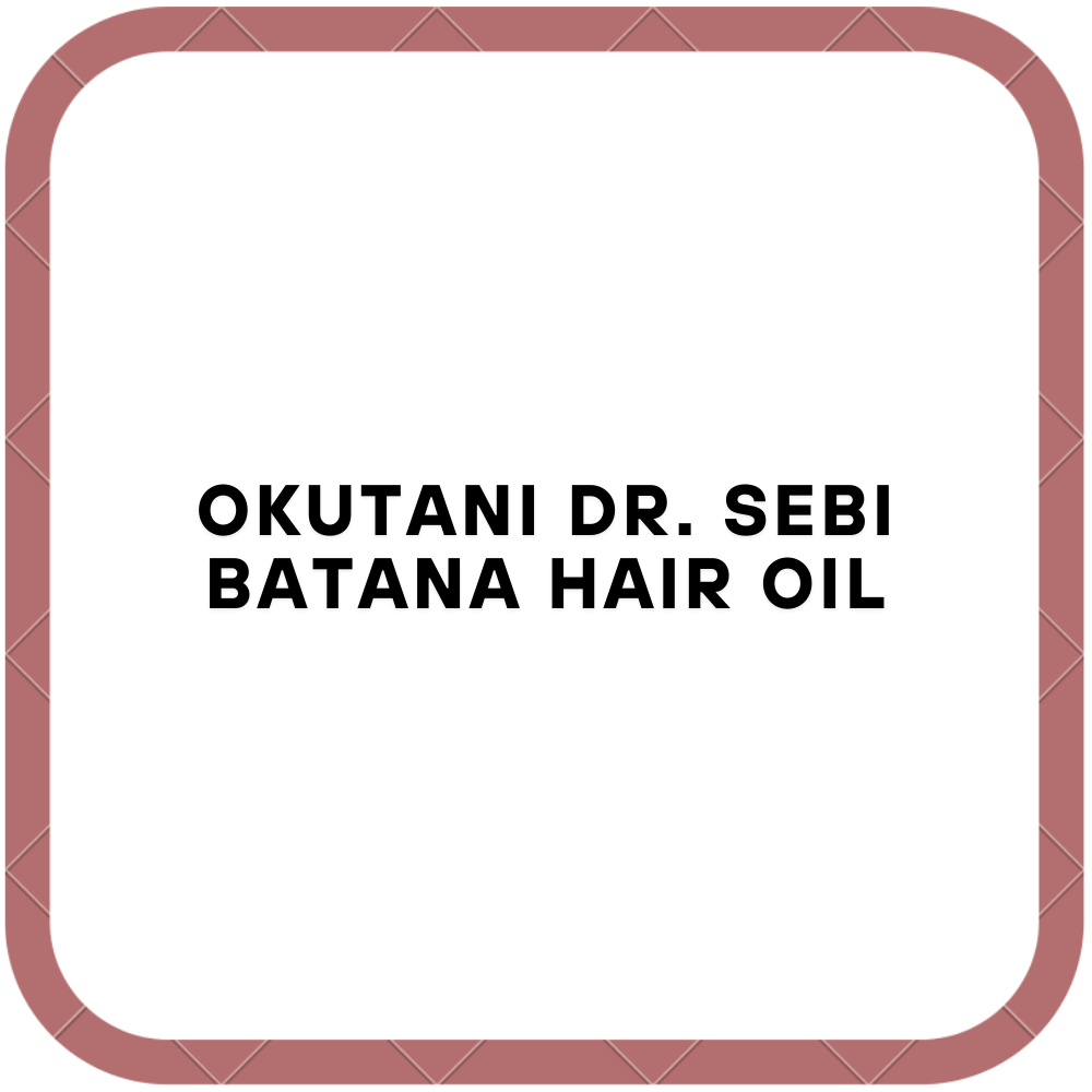 Okutani Dr. Sebi Batana Hair Oil