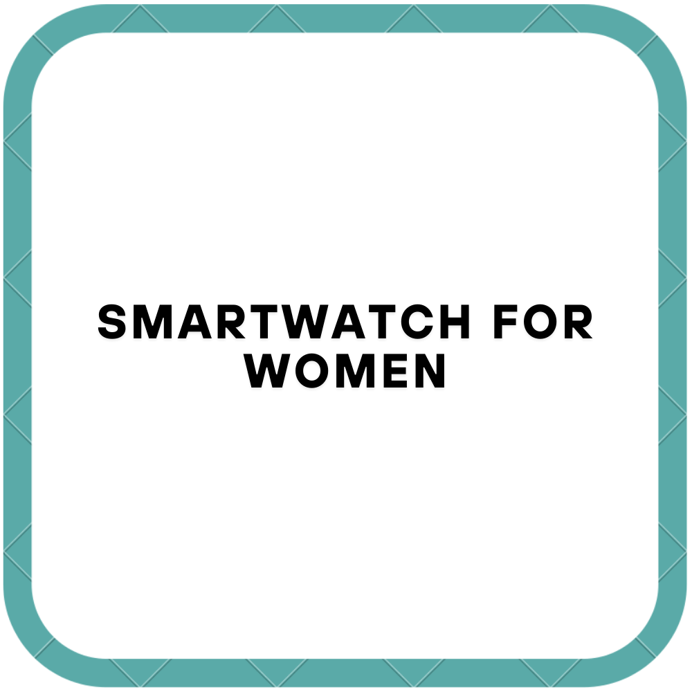 Smartwatch for Women