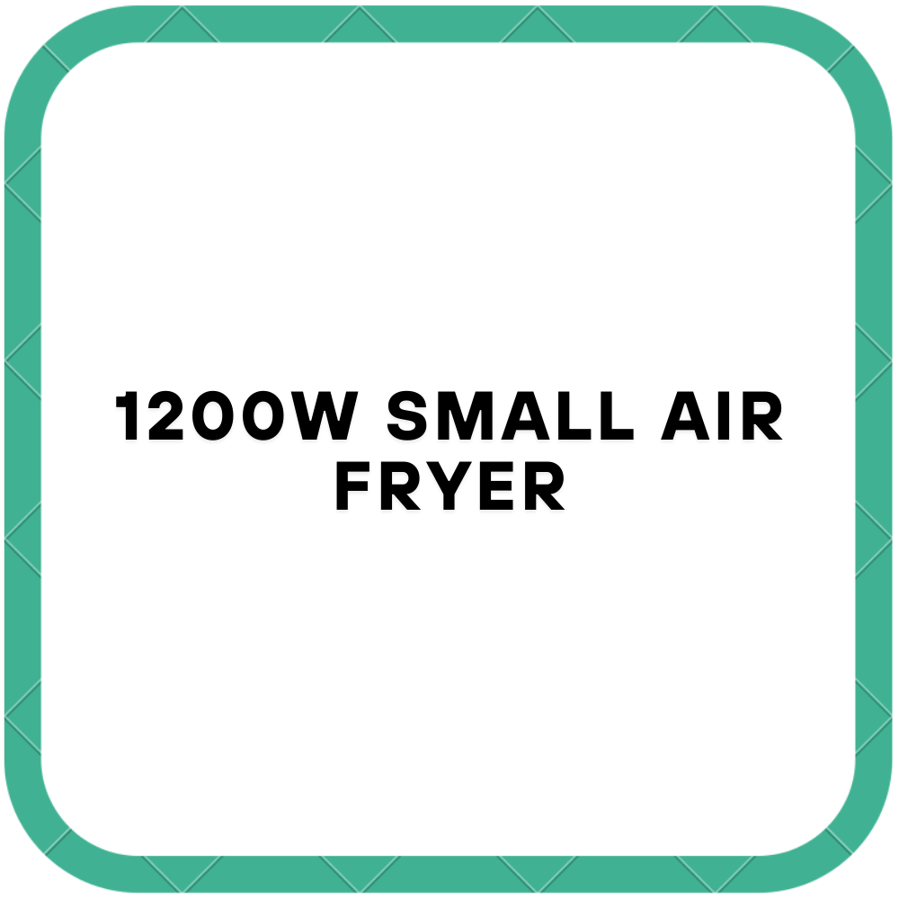 1200W Small Air Fryer