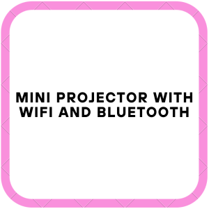Mini Projector with WiFi and Bluetooth