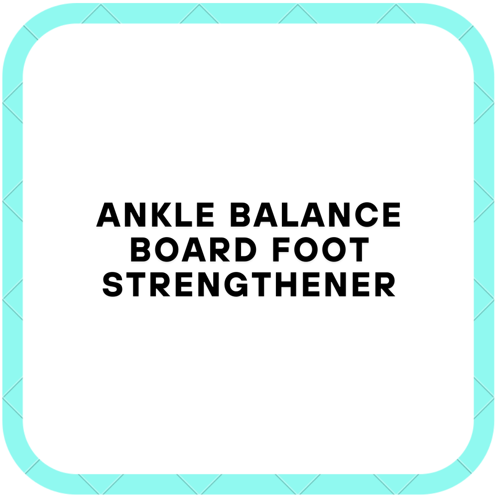 Ankle Balance Board Foot Strengthener