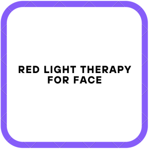 Red Light Therapy for Face