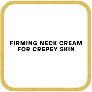 Firming Neck Cream for Crepey Skin