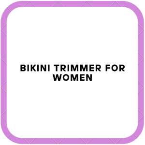 Bikini Trimmer For Women