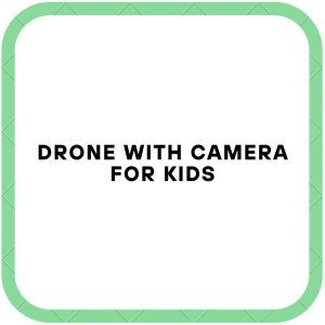 Drone With Camera For Kids