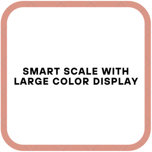Smart Scale with Large Color Display