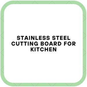Stainless Steel Cutting Board for Kitchen