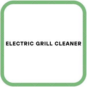 Electric Grill Cleaner