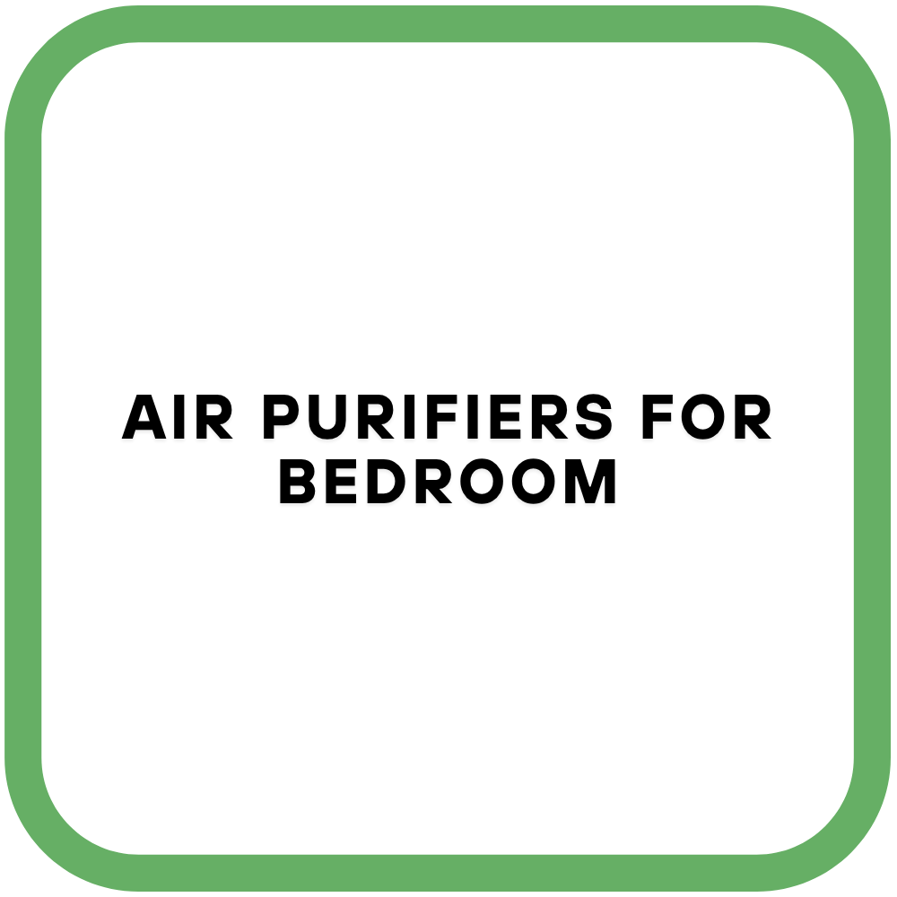 Air Purifiers for Bedroom