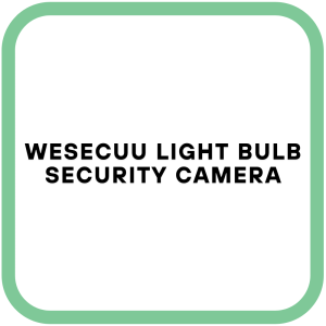 WESECUU Light Bulb Security Camera