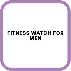 Fitness Watch For Men