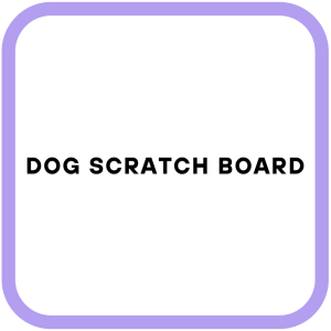 Dog Scratch Board