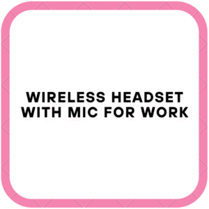 Wireless Headset With Mic For Work