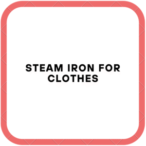 Steam Iron for Clothes