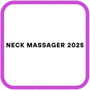 Neck Massager 2025