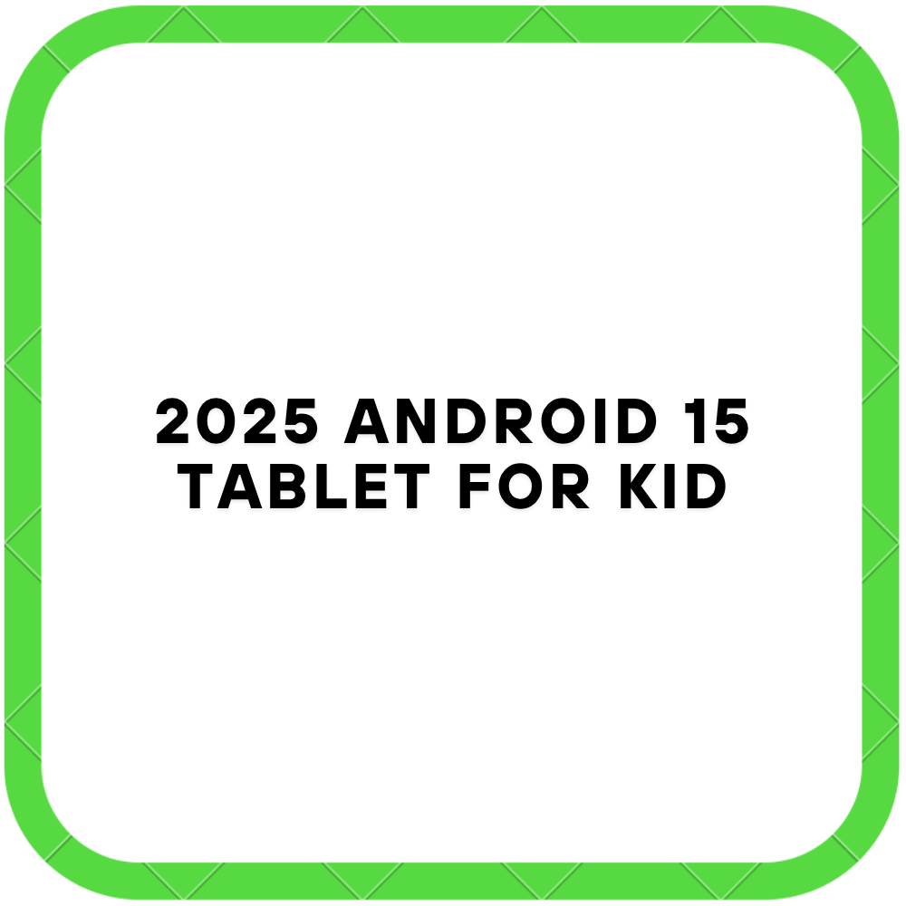2025 Android 15 Tablet for Kid